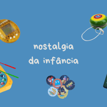 Brinquedos da infância nos anos 90 que deixaram saudade